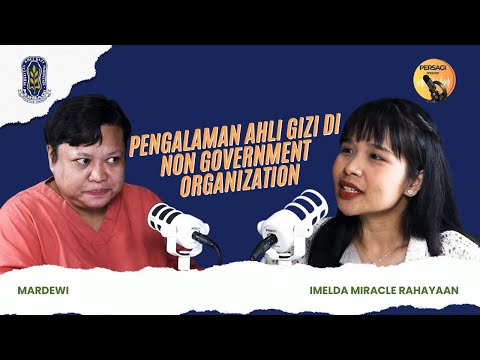 Pengalaman Ahli Gizi di NGO | PERSAGI Kabupaten Lombok Utara PODCAST Eps. 15
