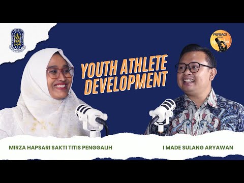 Youth Athlete Development | PERSAGI Kabupaten Lombok Utara PODCAST Eps. 13